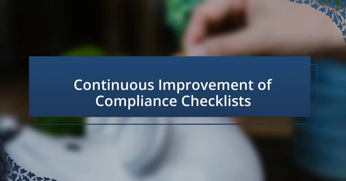 Continuous Improvement of Compliance Checklists