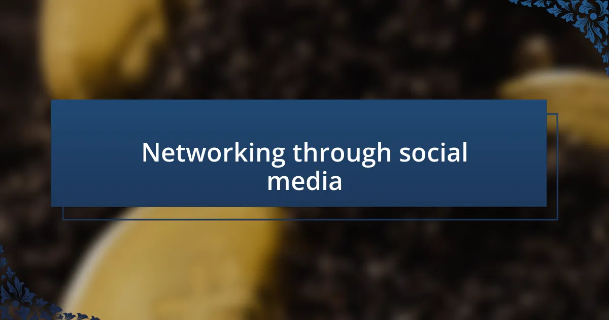 Networking through social media