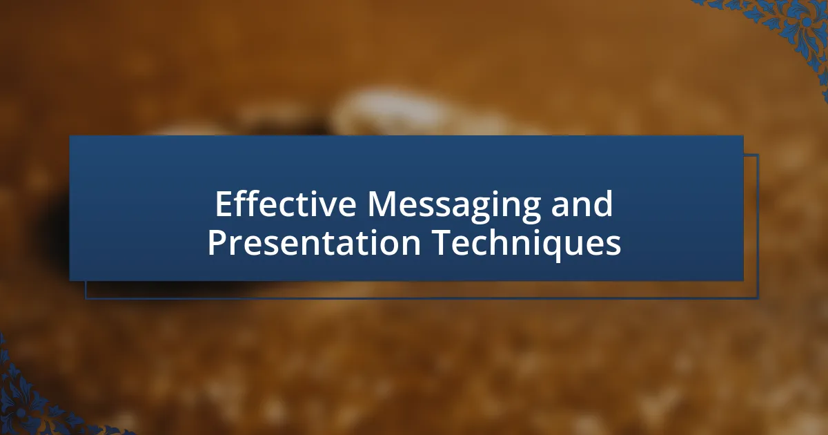 Effective Messaging and Presentation Techniques