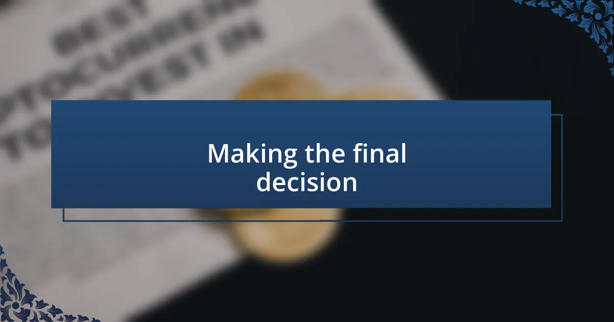 Making the final decision