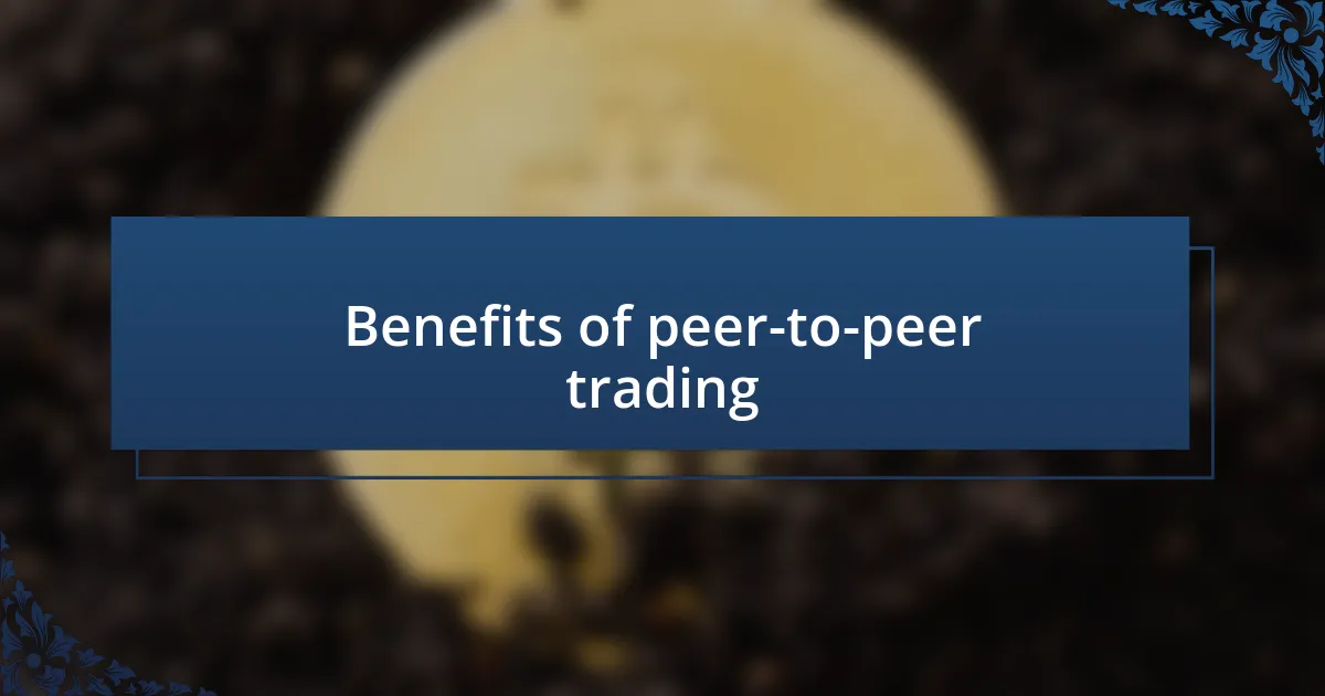 Benefits of peer-to-peer trading