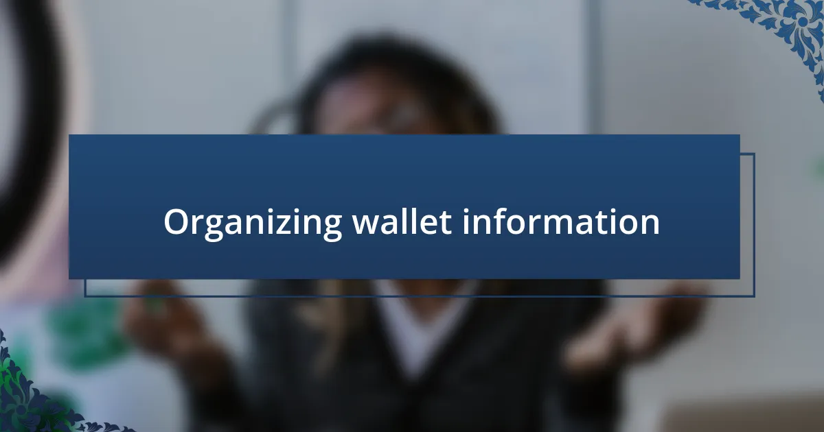 Organizing wallet information