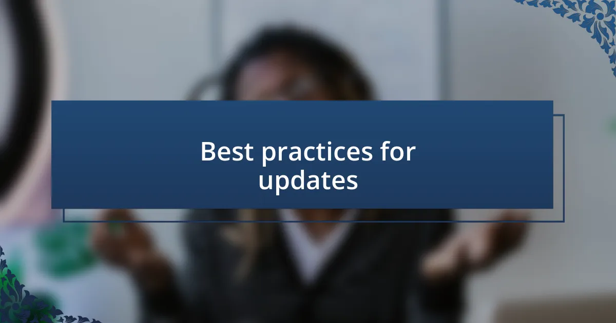 Best practices for updates