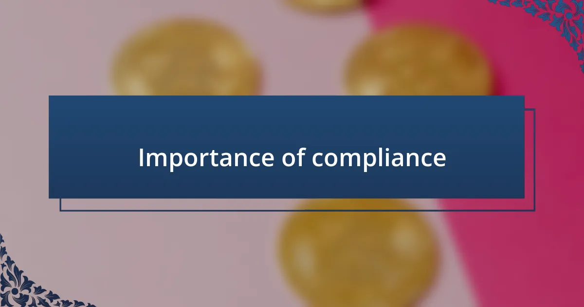 Importance of compliance