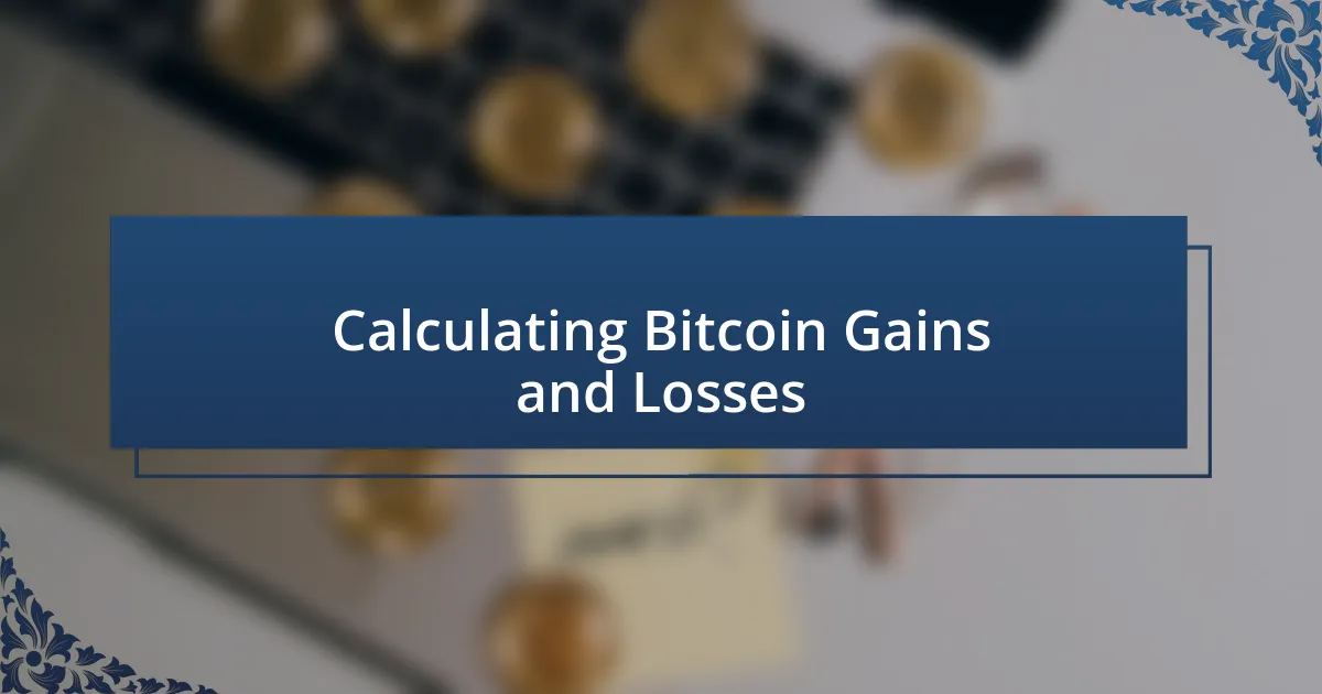 Calculating Bitcoin Gains and Losses