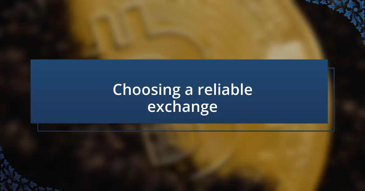 Choosing a reliable exchange