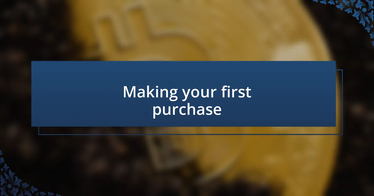 Making your first purchase