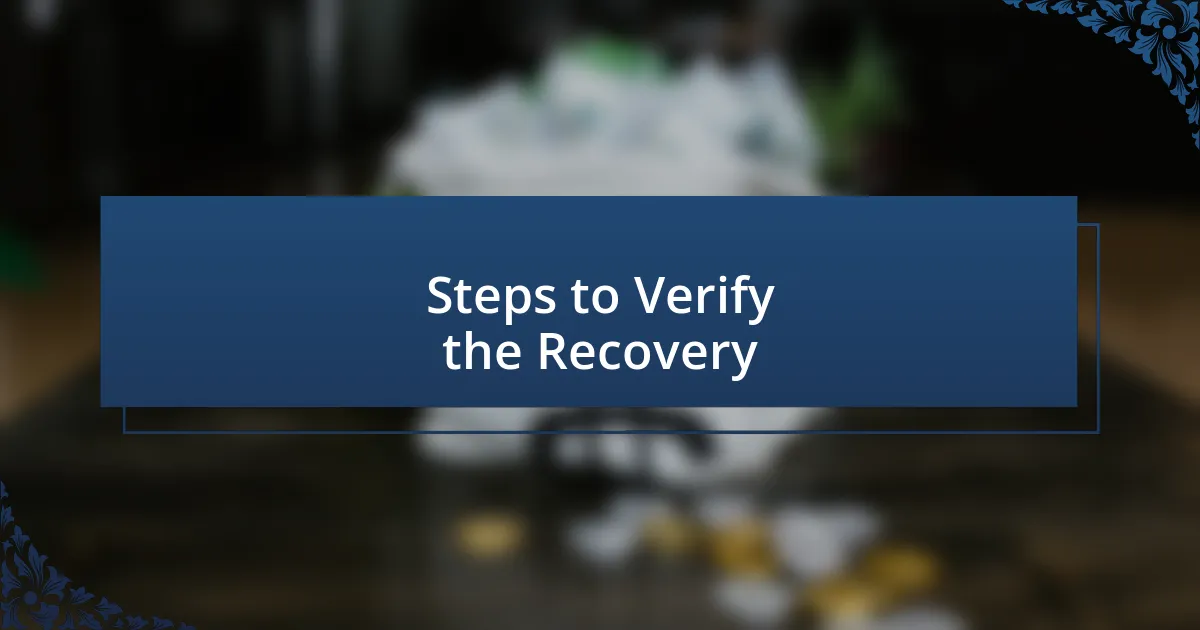 Steps to Verify the Recovery