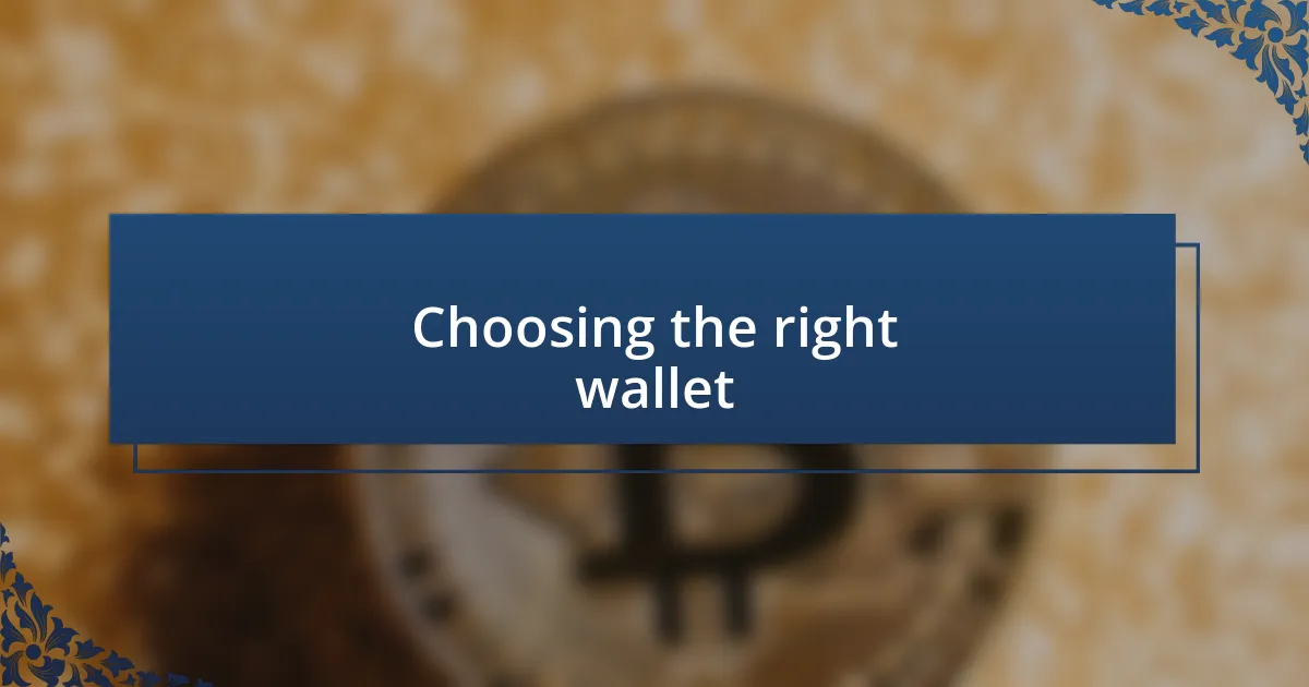 Choosing the right wallet