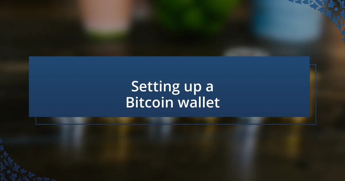 Setting up a Bitcoin wallet