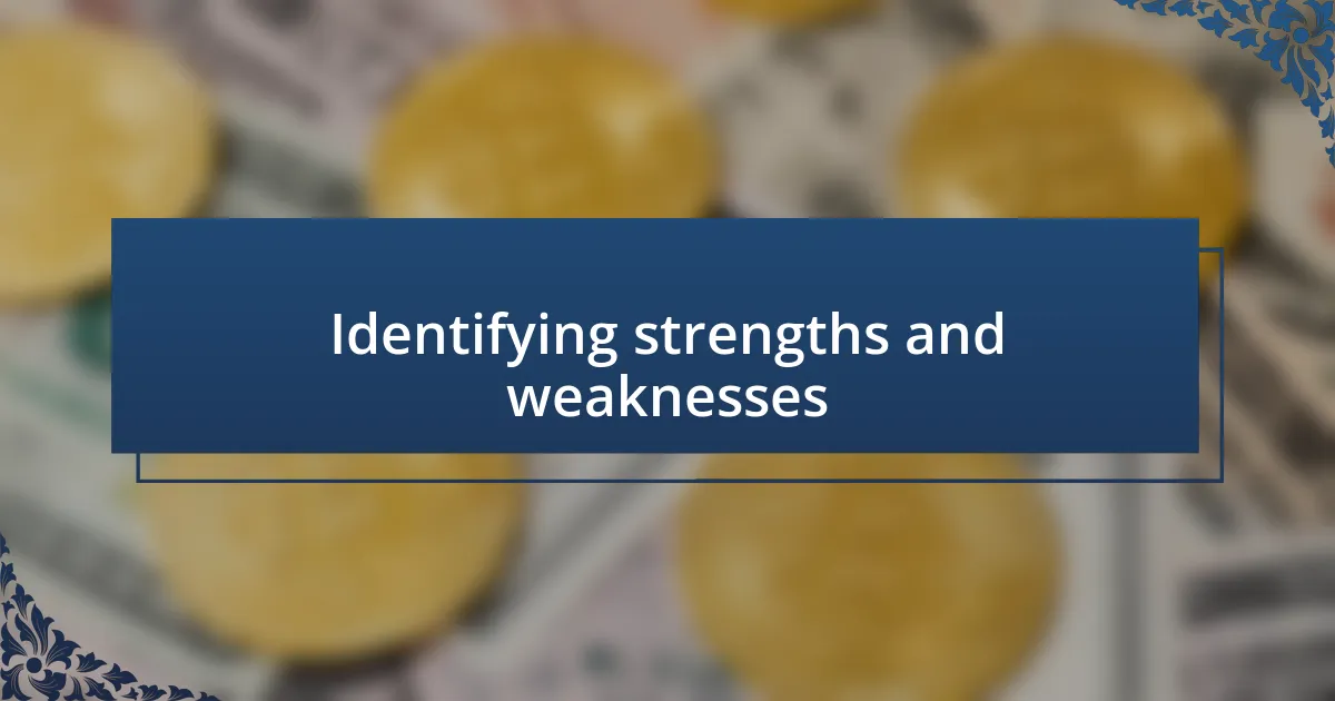 Identifying strengths and weaknesses