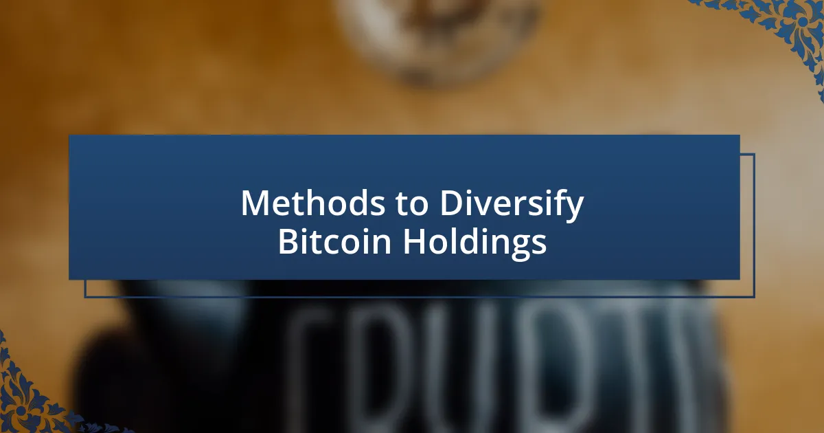 Methods to Diversify Bitcoin Holdings