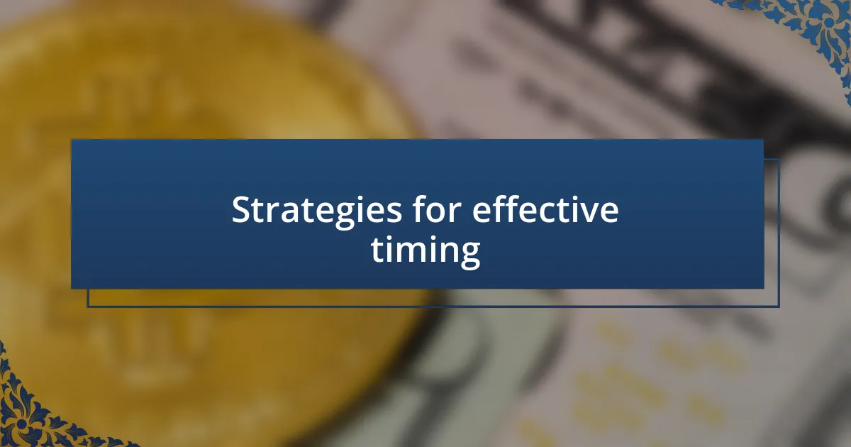 Strategies for effective timing