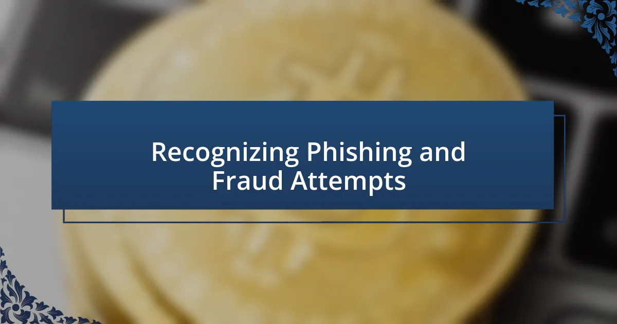 Recognizing Phishing and Fraud Attempts