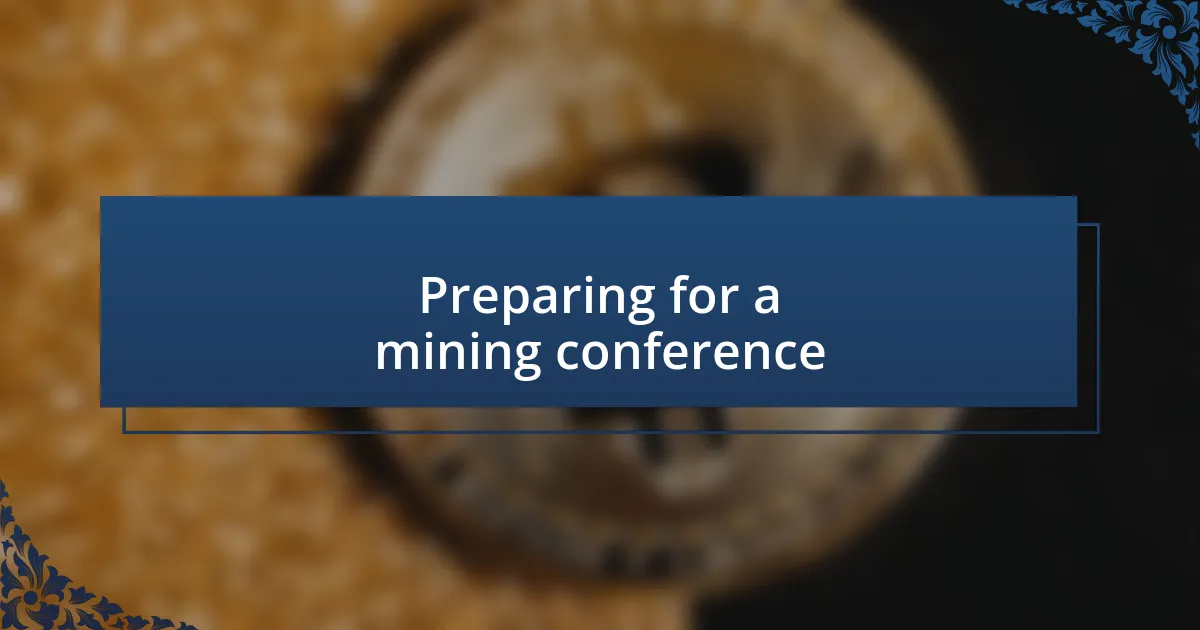 Preparing for a mining conference