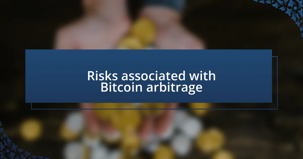 Risks associated with Bitcoin arbitrage