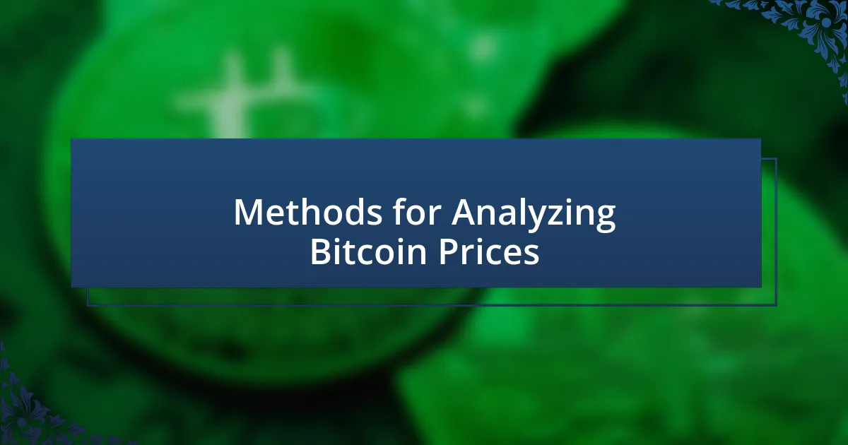 Methods for Analyzing Bitcoin Prices