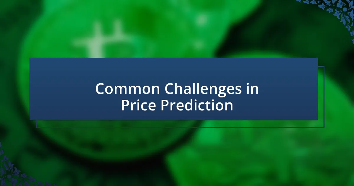 Common Challenges in Price Prediction