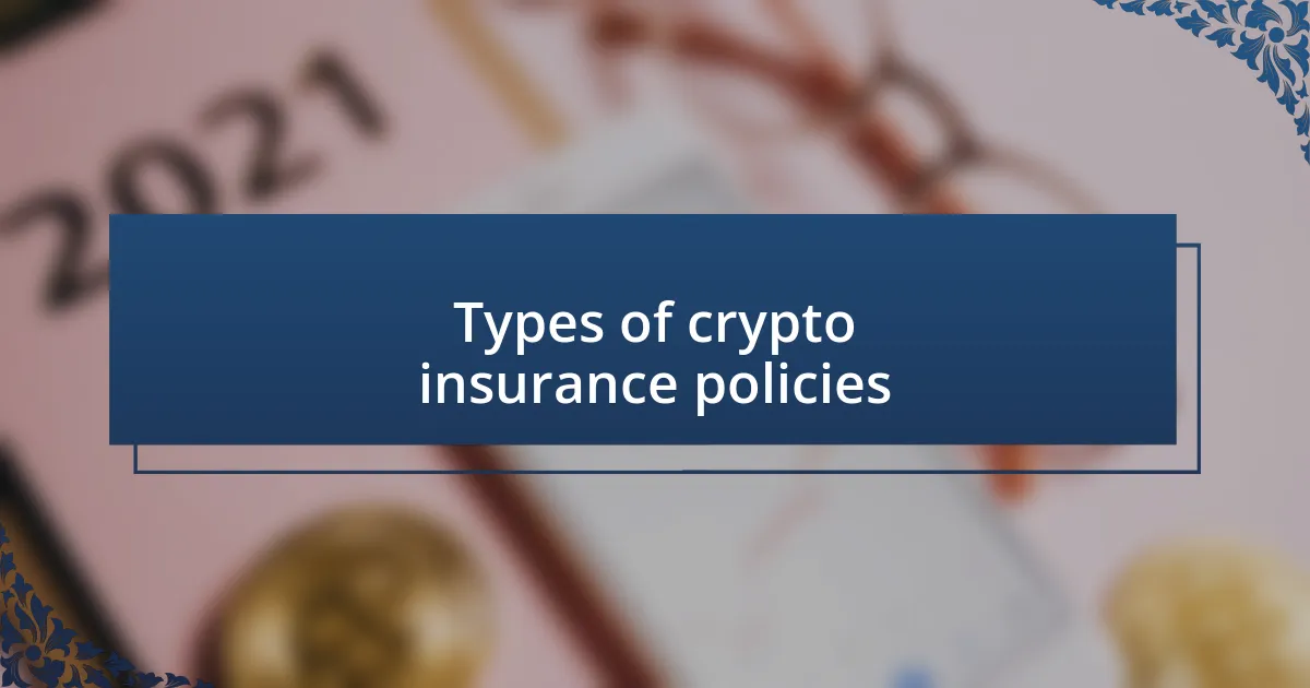 Types of crypto insurance policies