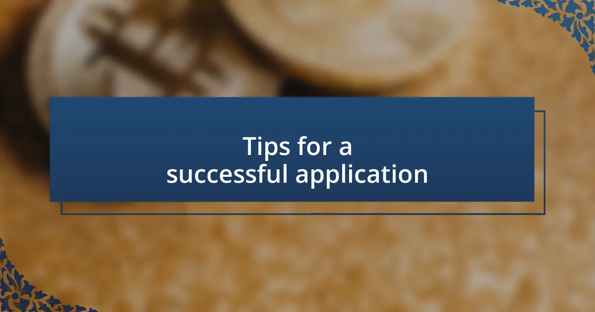 Tips for a successful application