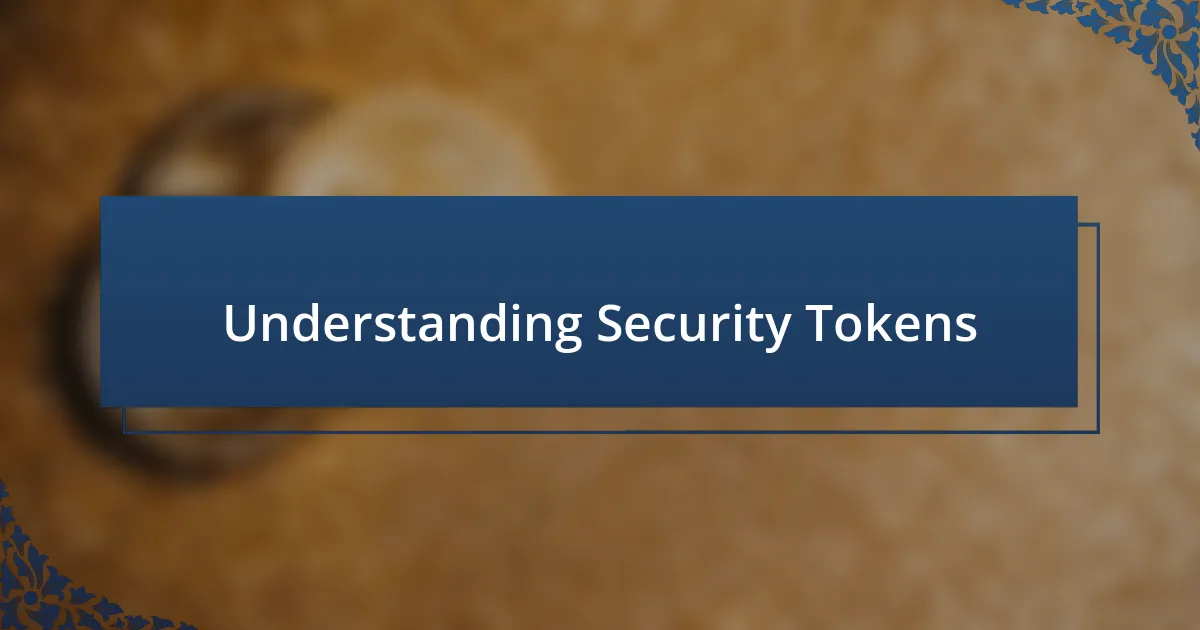 Understanding Security Tokens