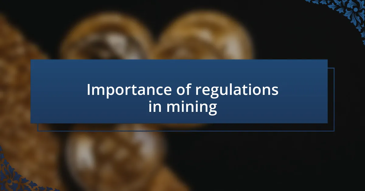 Importance of regulations in mining