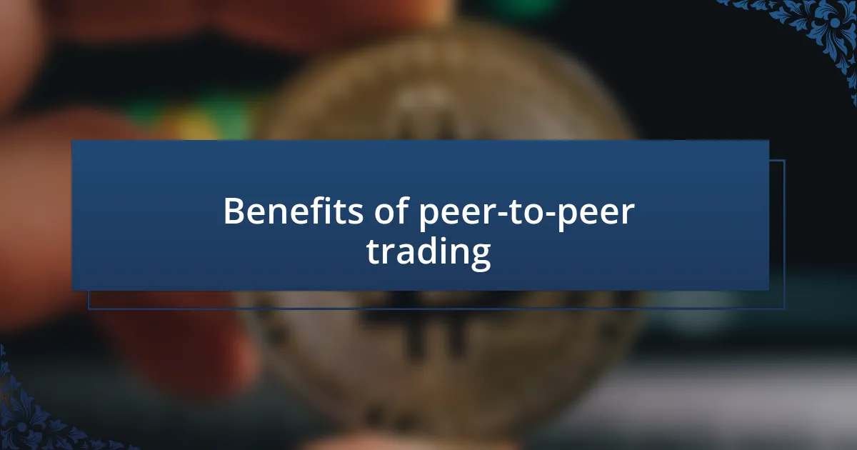 Benefits of peer-to-peer trading