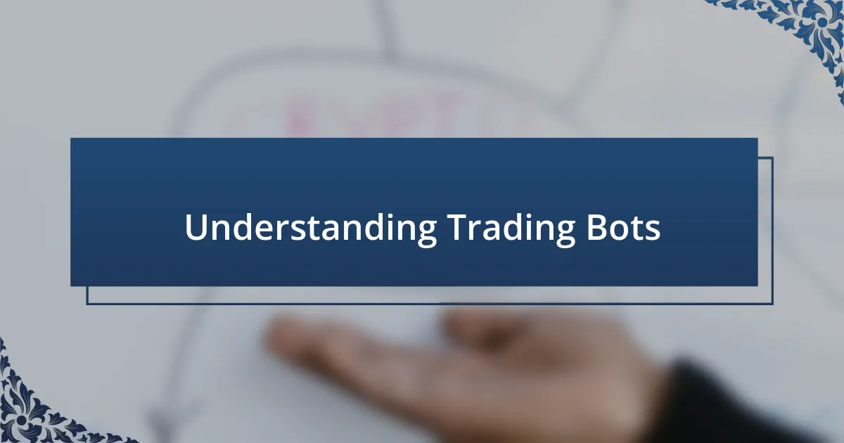 Understanding Trading Bots