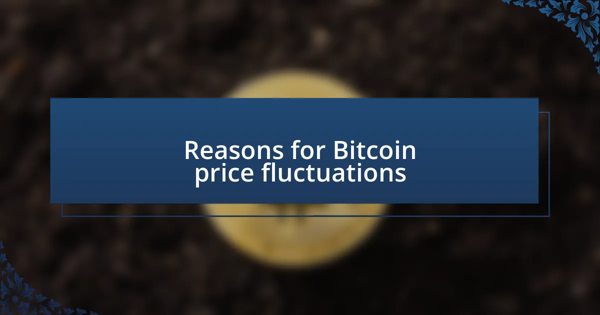 Reasons for Bitcoin price fluctuations