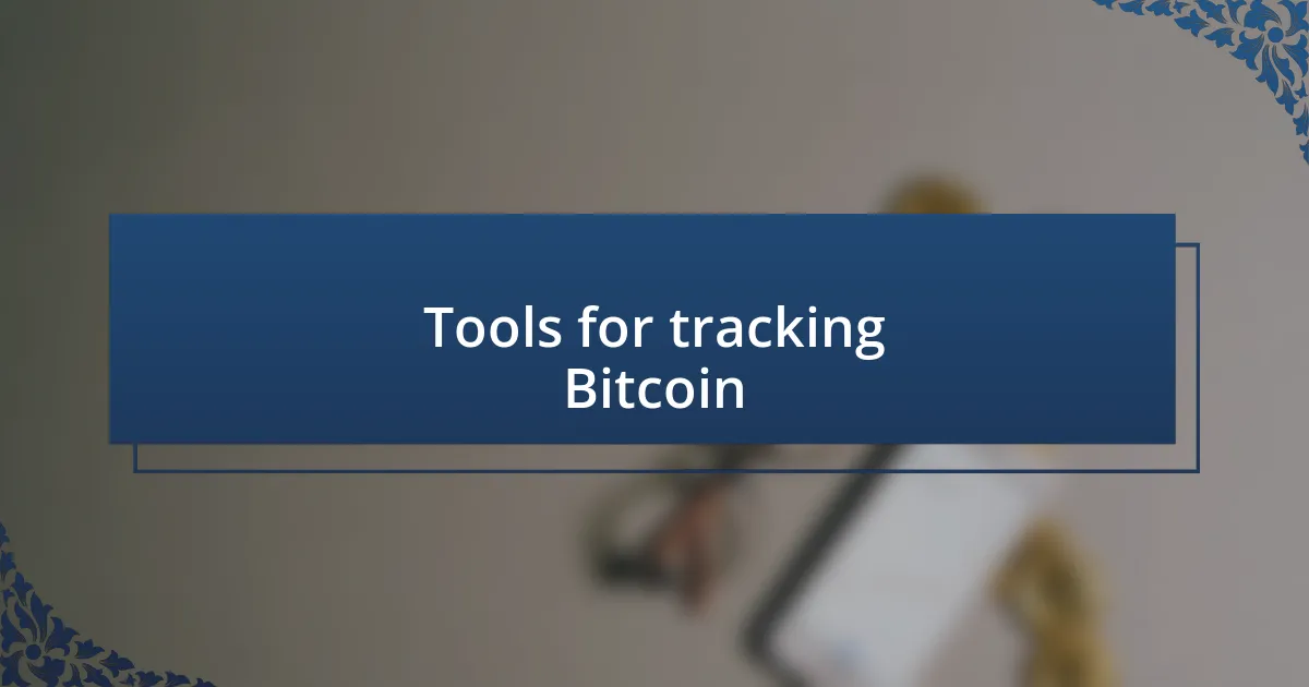 Tools for tracking Bitcoin