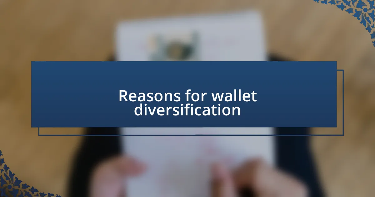 Reasons for wallet diversification