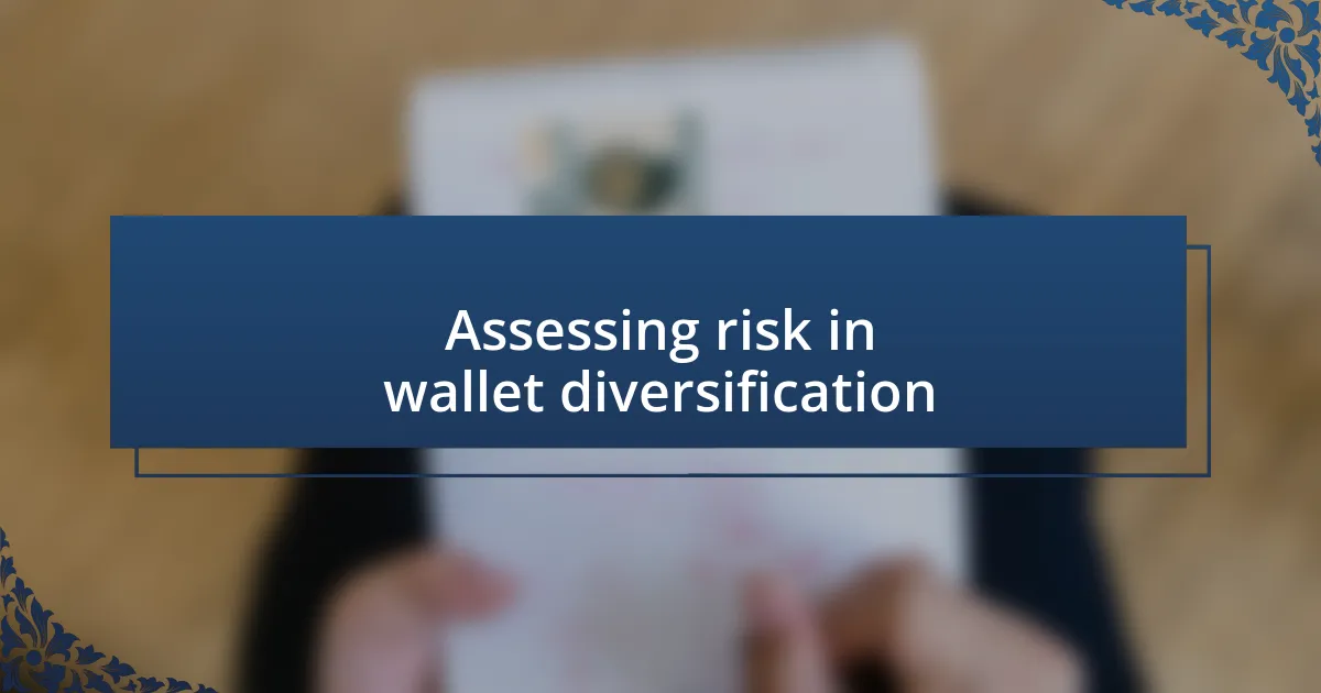 Assessing risk in wallet diversification