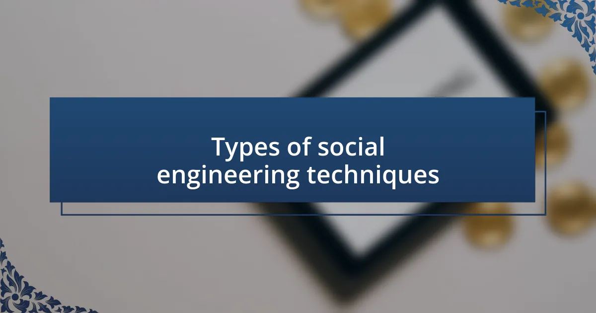 Types of social engineering techniques