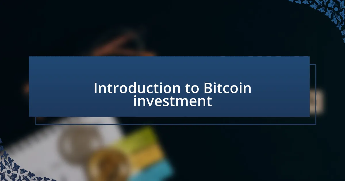 Introduction to Bitcoin investment