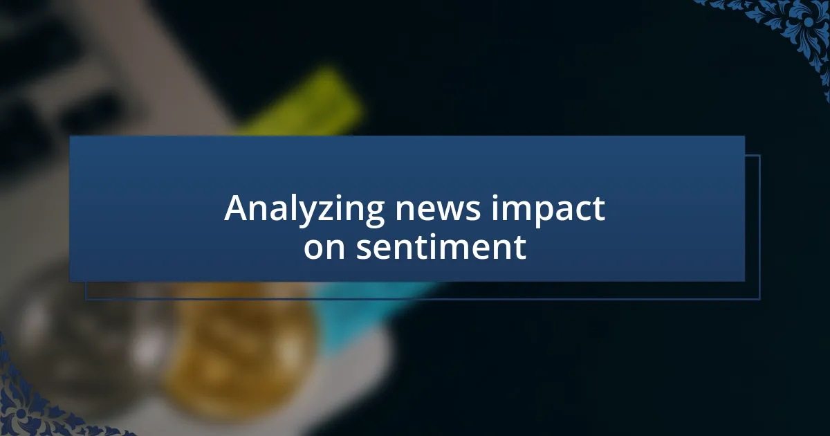 Analyzing news impact on sentiment