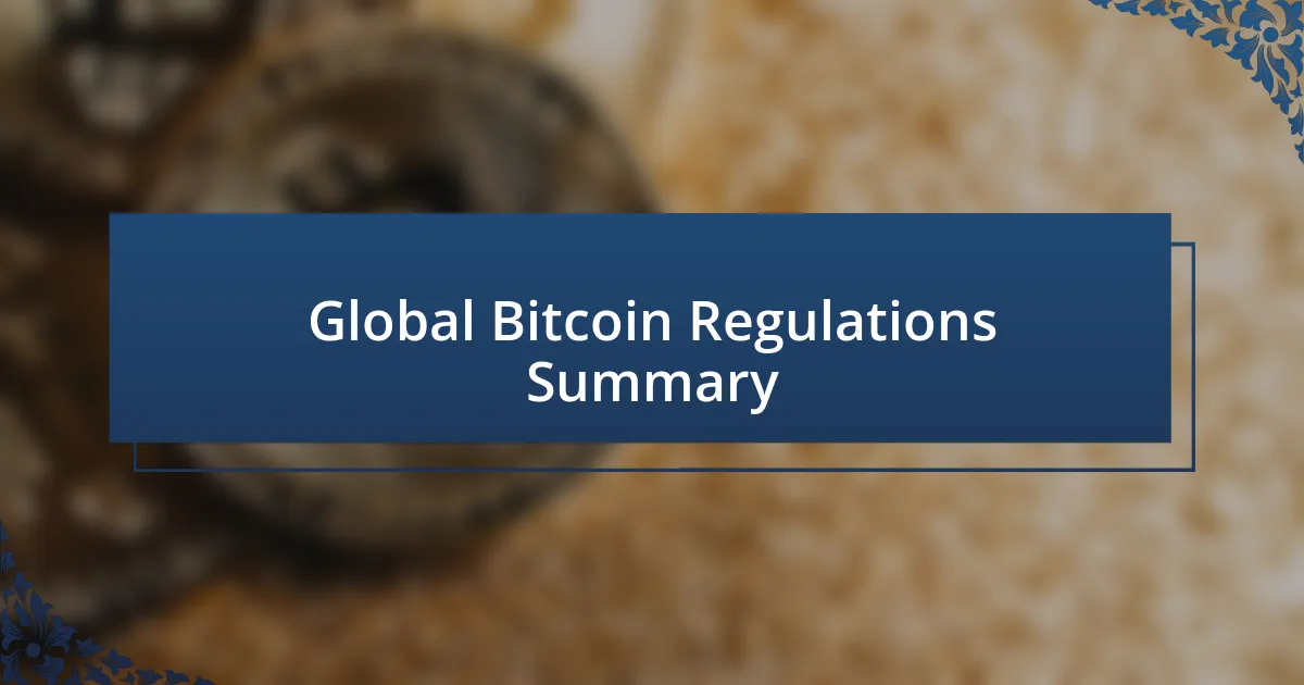 Global Bitcoin Regulations Summary