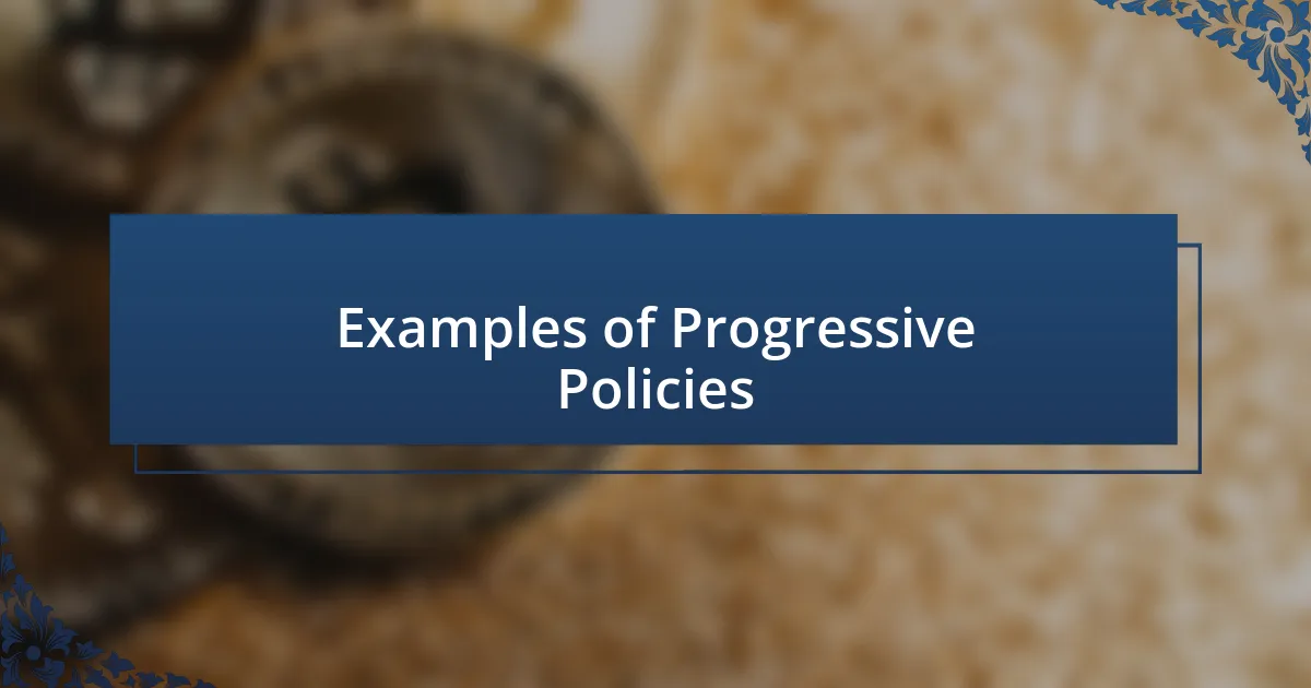 Examples of Progressive Policies