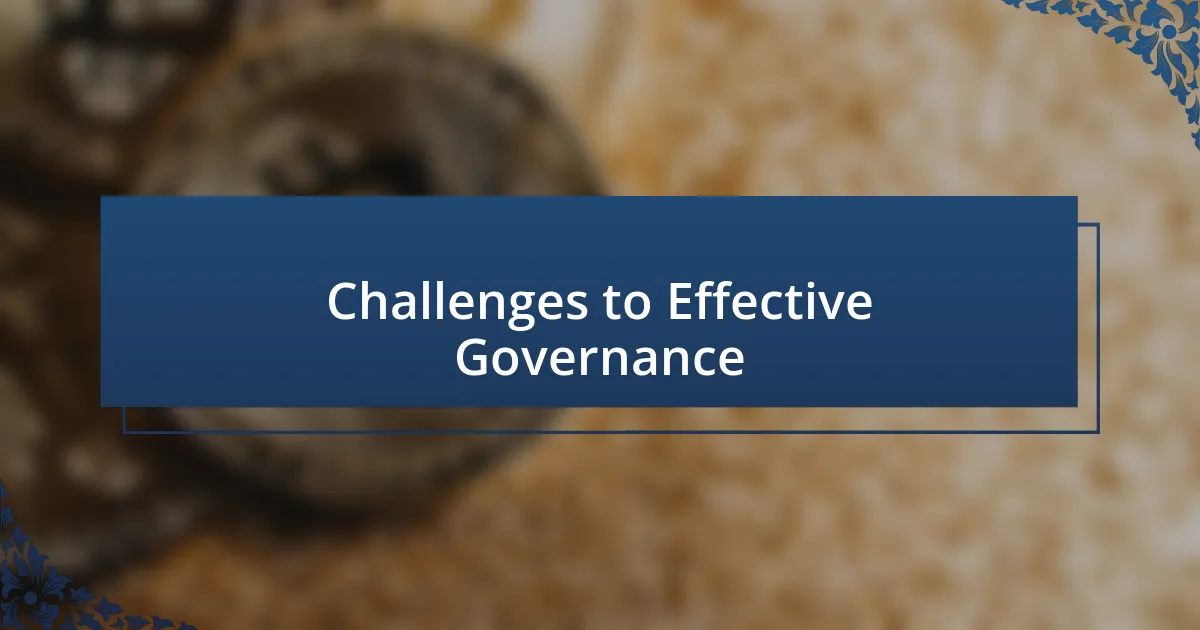 Challenges to Effective Governance