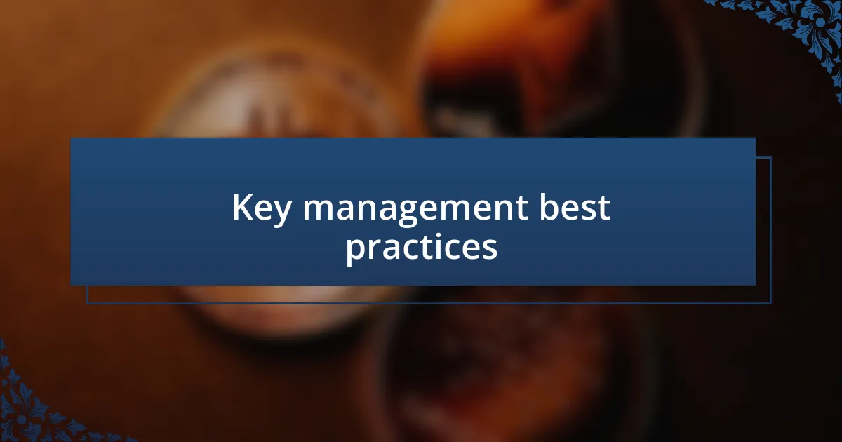 Key management best practices