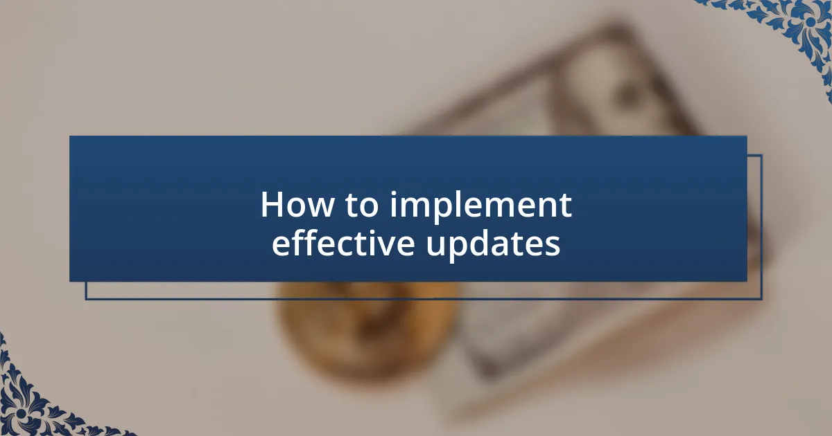 How to implement effective updates