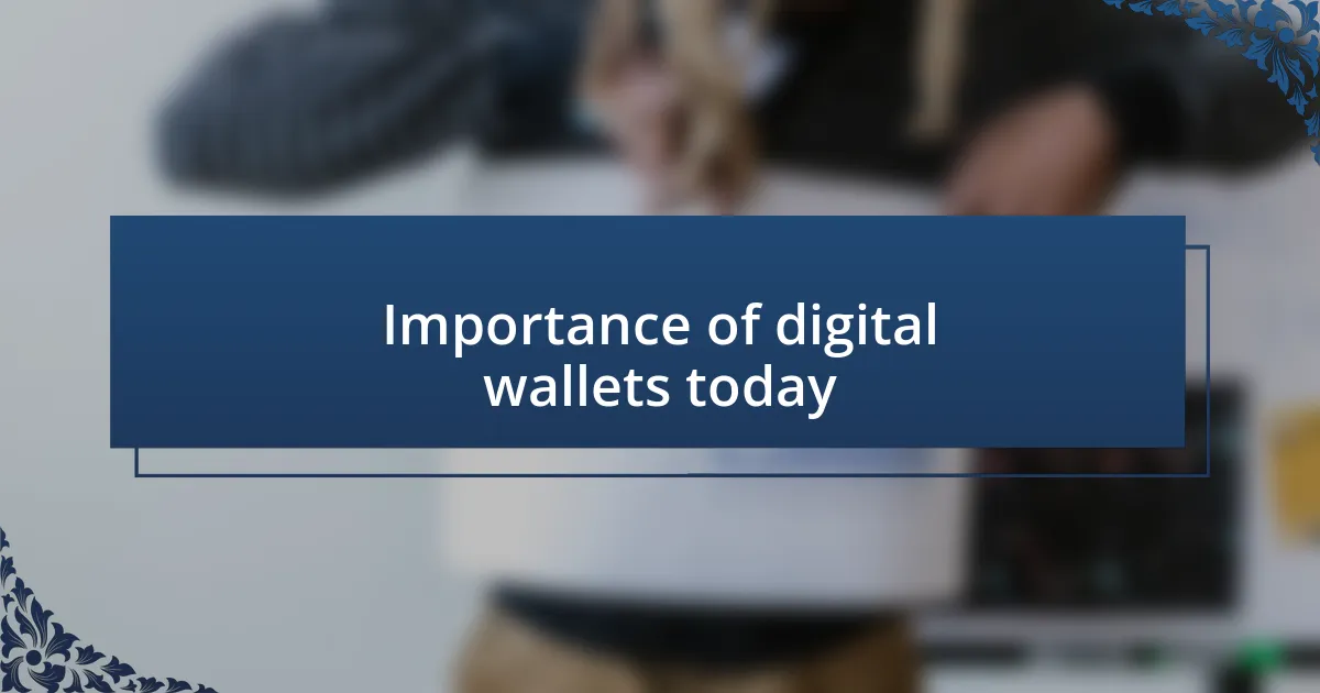 Importance of digital wallets today