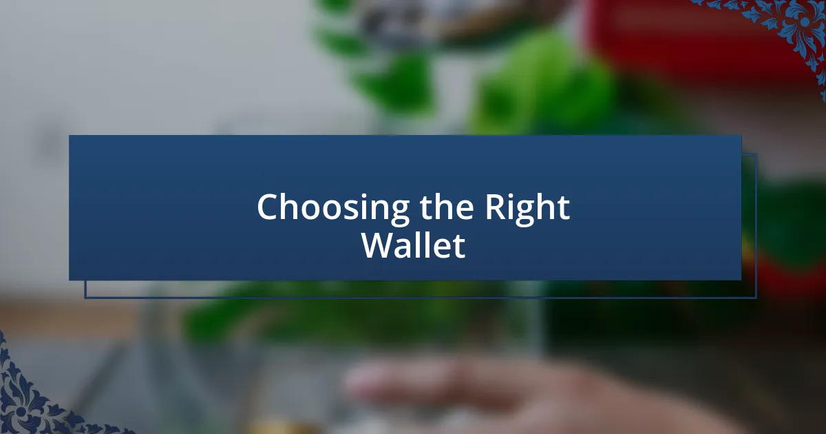 Choosing the Right Wallet