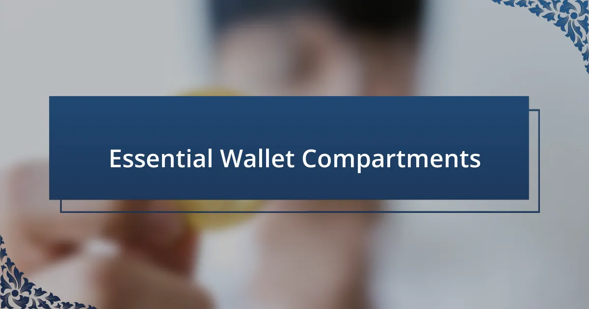 Essential Wallet Compartments