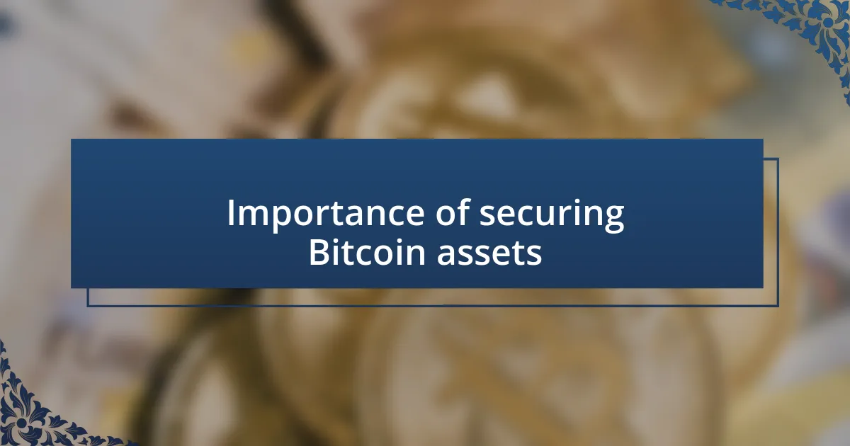 Importance of securing Bitcoin assets