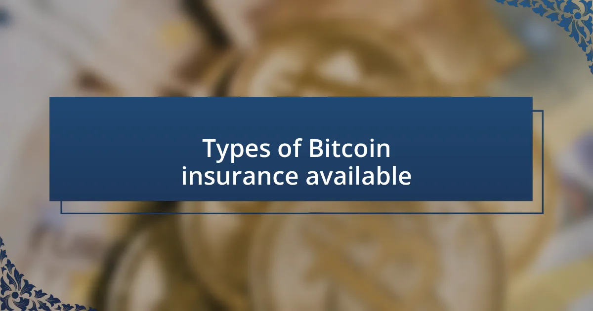 Types of Bitcoin insurance available