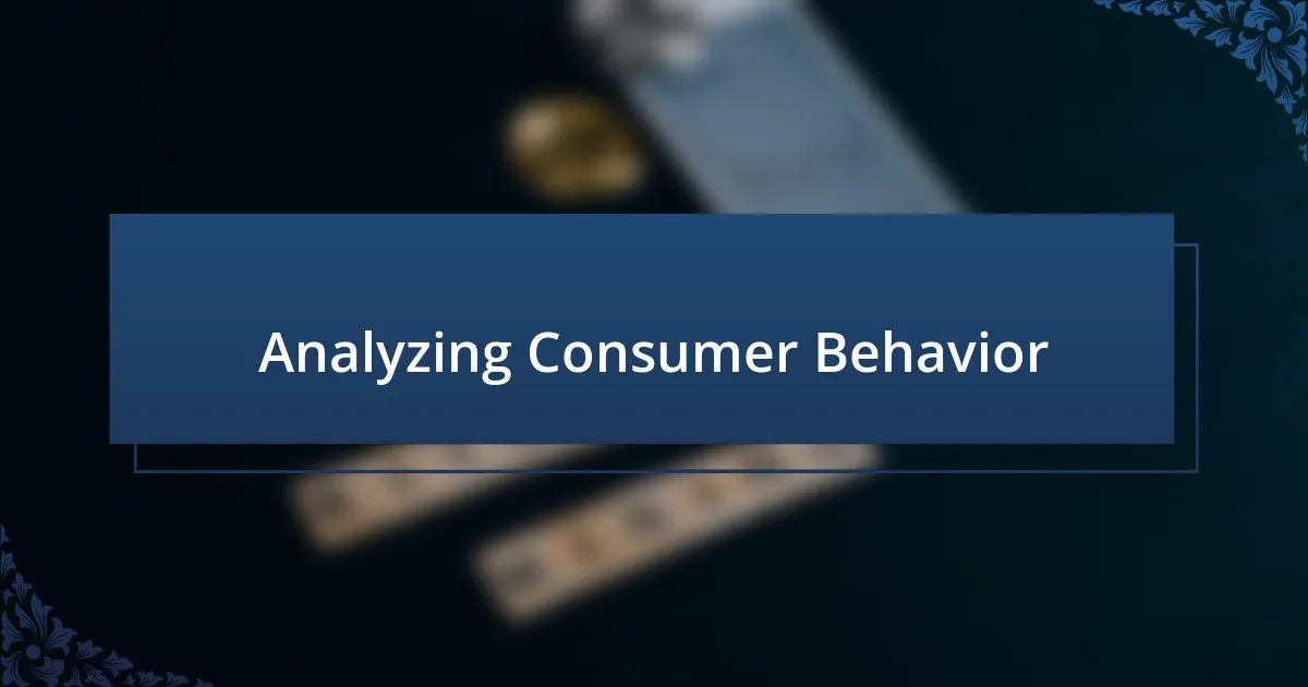 Analyzing Consumer Behavior