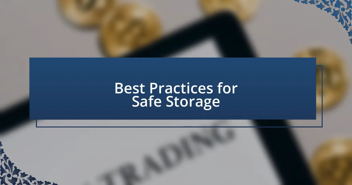 Best Practices for Safe Storage