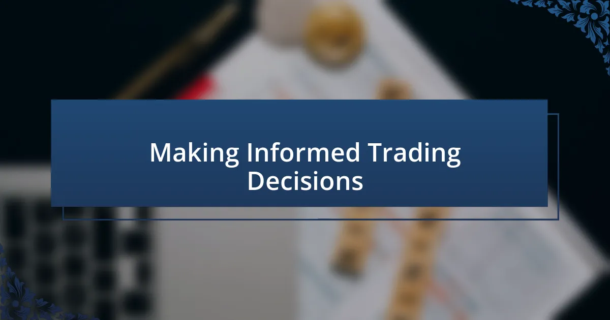 Making Informed Trading Decisions