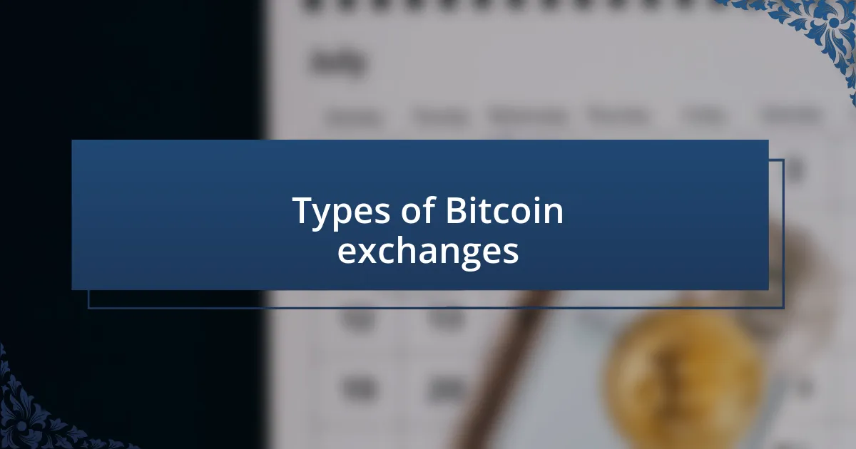 Types of Bitcoin exchanges