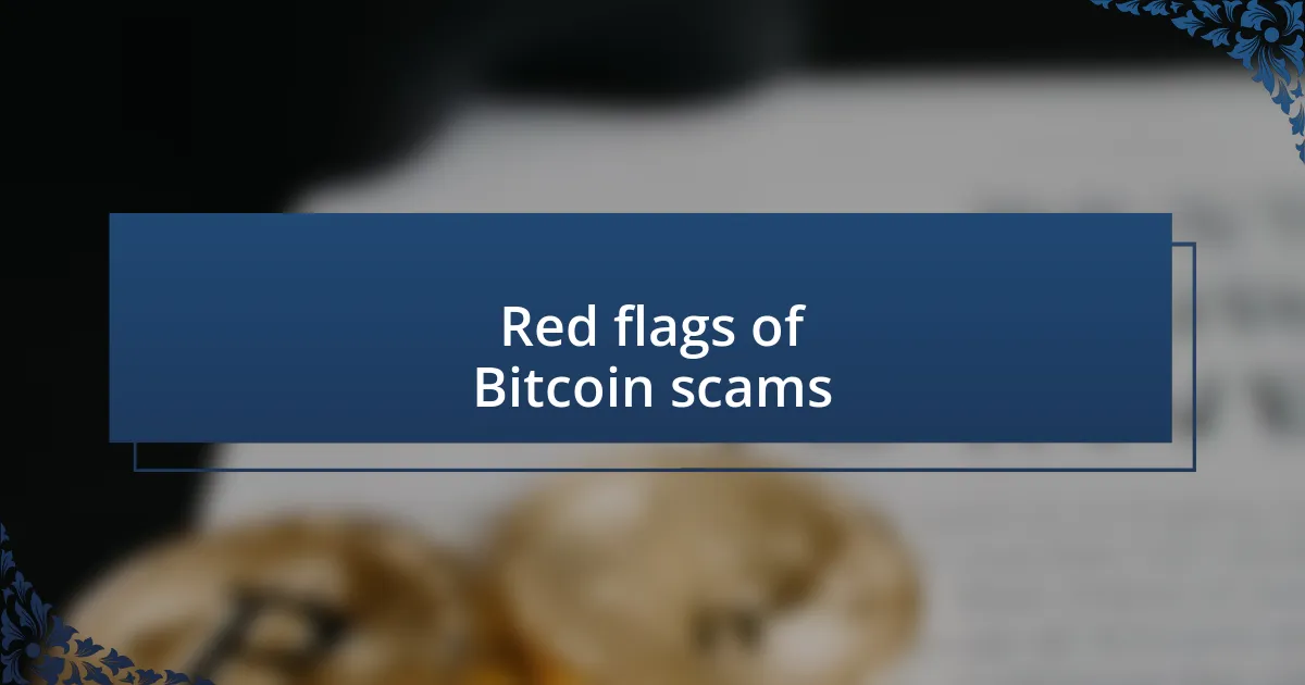 Red flags of Bitcoin scams